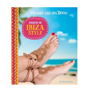 Haken in Ibiza Style haakboek Yolande van den Boom Eindhoven haakworkshops